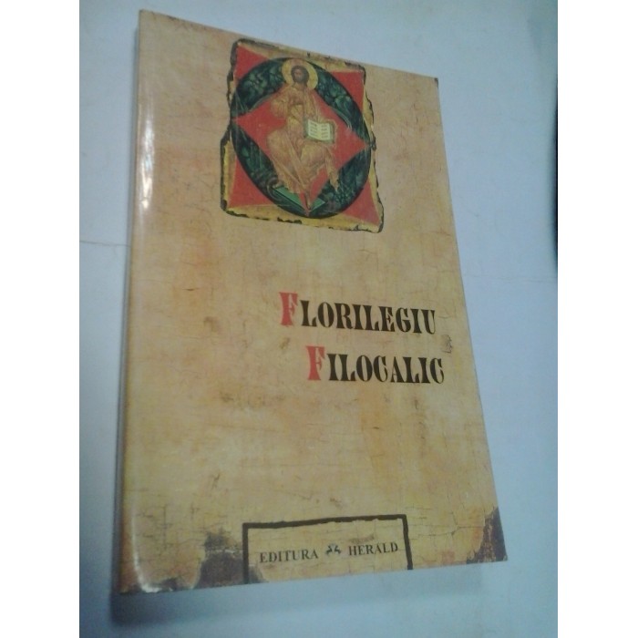FLORILEGIU FILOCALIC - IGNATIE MONAHUL FLORILEGIU FILOCALIC - IGNATIE MONAHUL